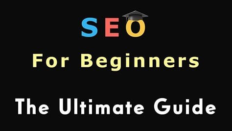 SEO For Beginners: The Ultimate Guide