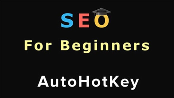 SEO For Beginners: AutoHotKey