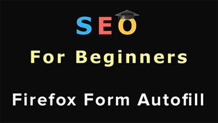 SEO For Beginners: Firefox Autofill