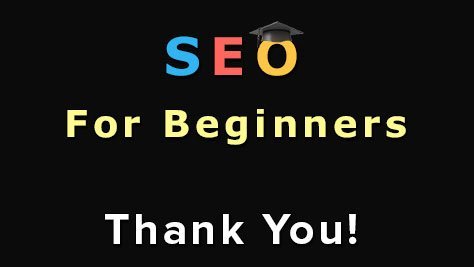 SEO For Beginners: Thank You