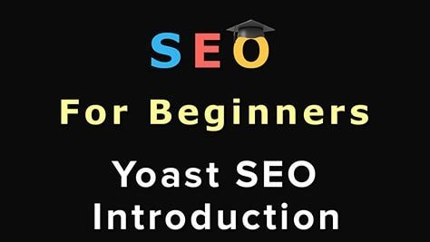 SEO For Beginners: Yoast SEO Introduction